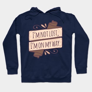 I'm Not Lost, I'm On My Way Banner Hoodie